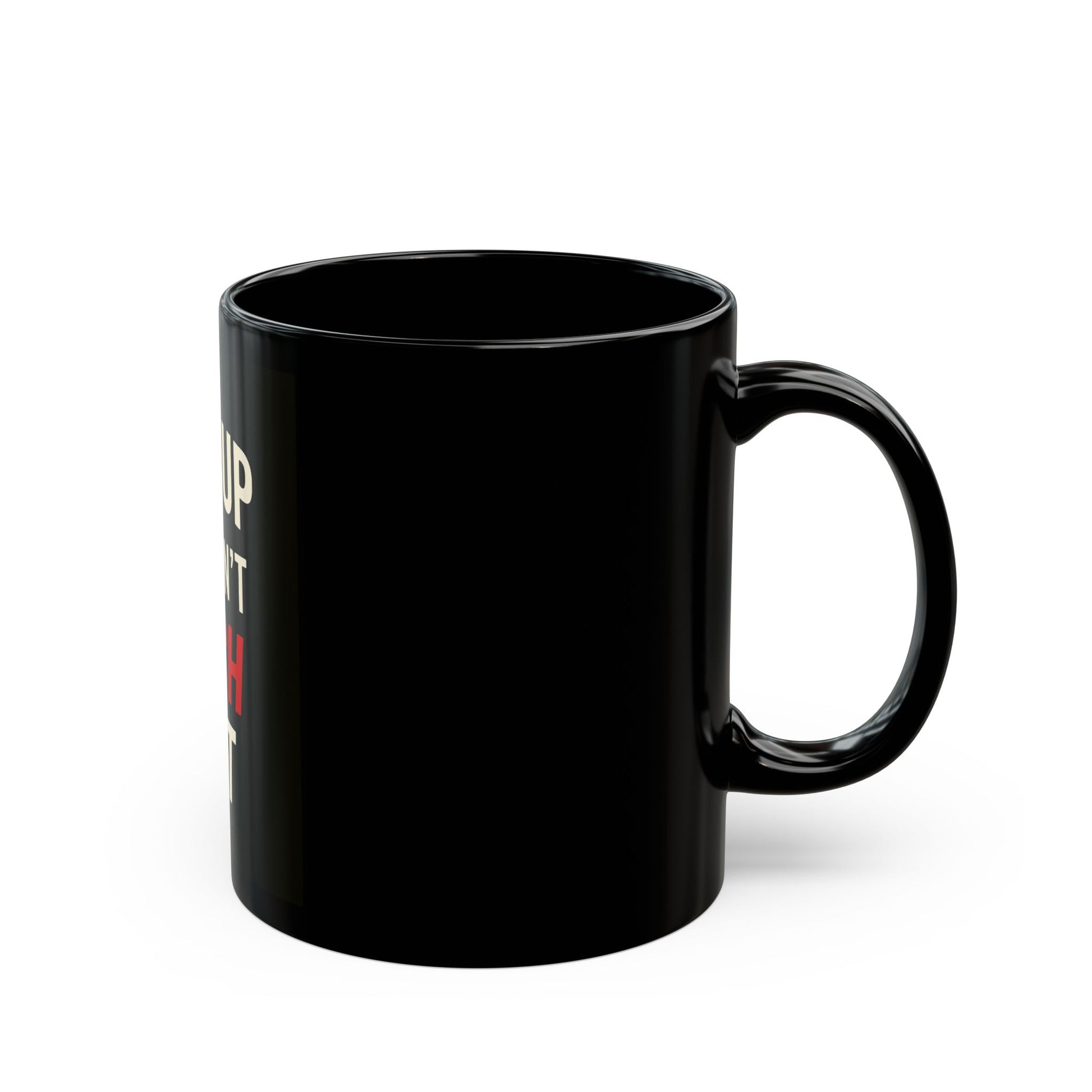 "Black coffee mug  'Get up we ain't rich yet" Daily Coffee Mug, 11oz - MIAARM