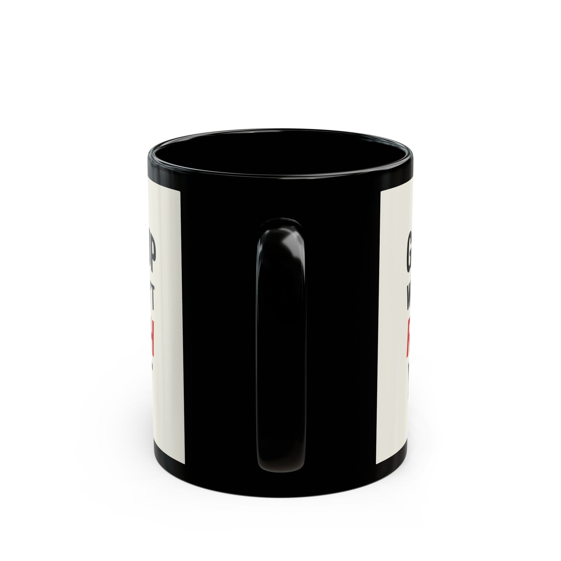 "White coffee mug with 'Get up you ain't rich yet" Daily Coffee Mug, 11oz - MIAARM