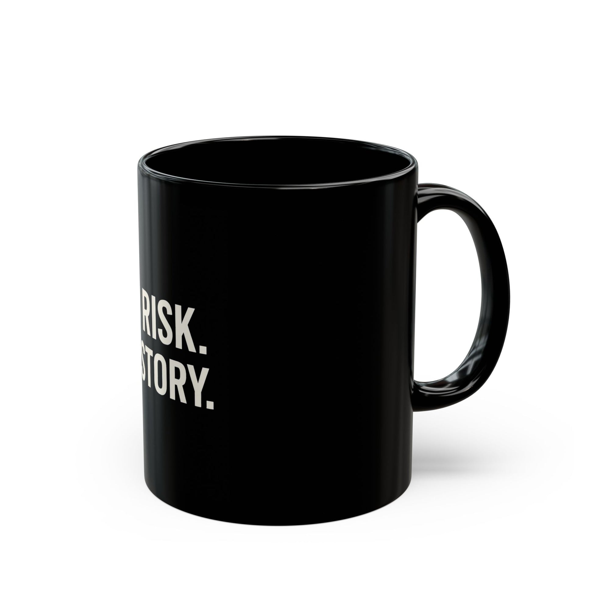 "No Risk No Story Black Mug 11oz - Coffee Gift Set - MIAARM"